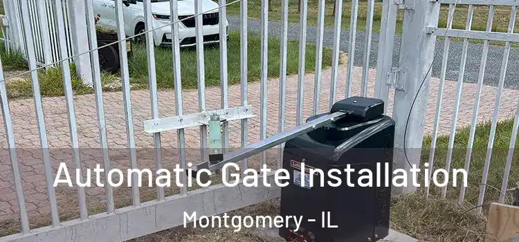  Automatic Gate Installation Montgomery - IL