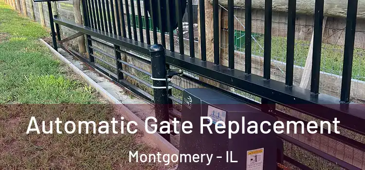  Automatic Gate Replacement Montgomery - IL