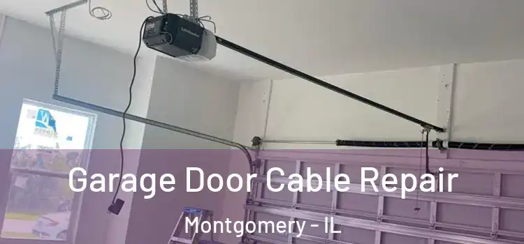  Garage Door Cable Repair Montgomery - IL