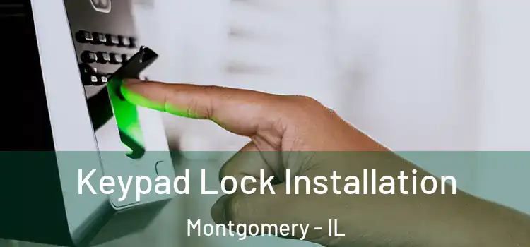 Keypad Lock Installation Montgomery - IL