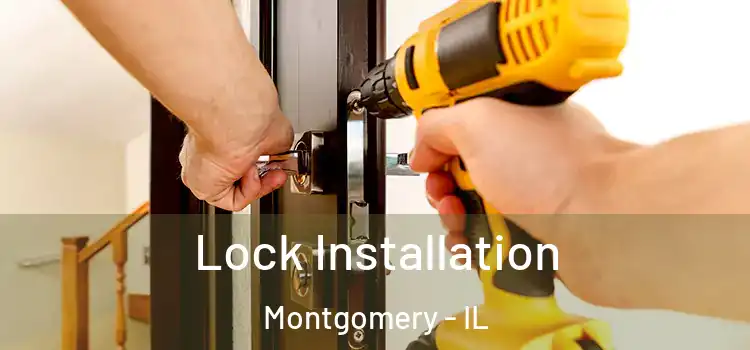  Lock Installation Montgomery - IL