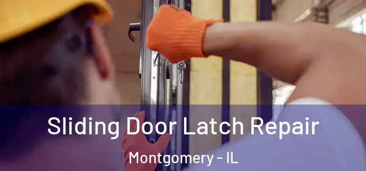 Sliding Door Latch Repair Montgomery - IL